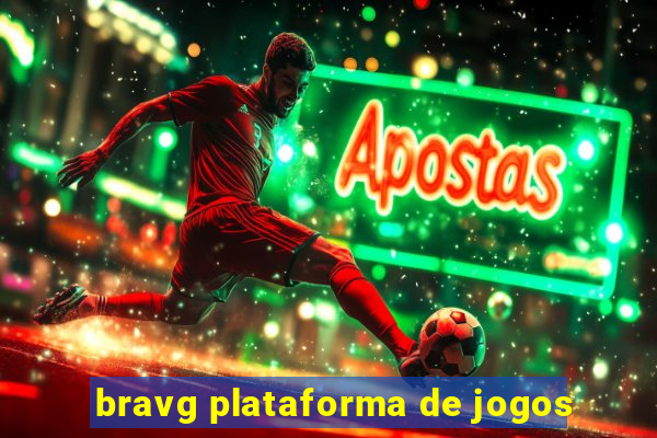 bravg plataforma de jogos